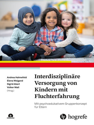 cover image of Interdisziplinäre Versorgung von Kindern mit Fluchterfahrung